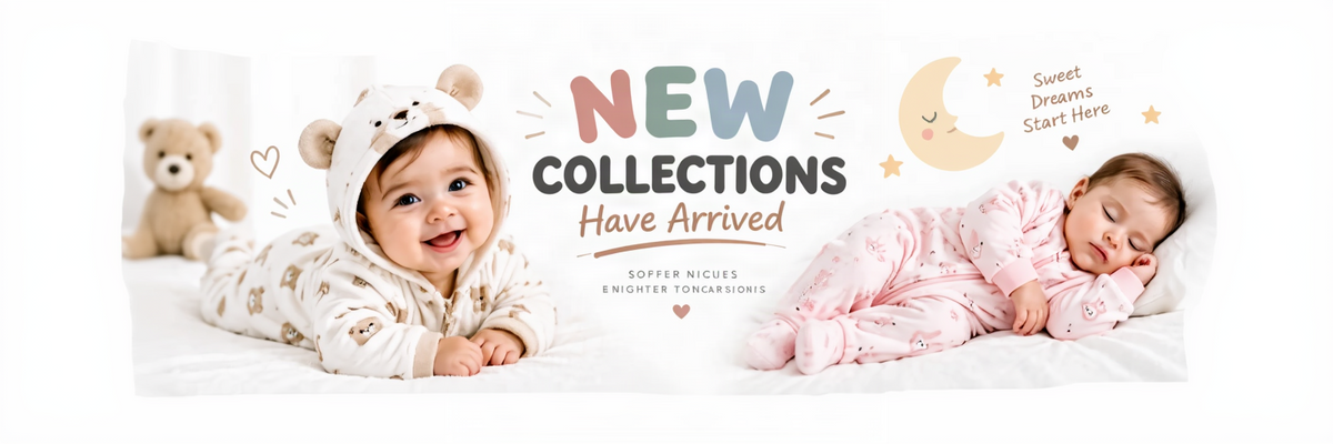 A promotional banner for baby apparel showing two babies wearing patterned footed onesies, one lying down on the left and one sleeping on the right. The center features the text 'NEW COLLECTIONS Have Arrived' with smaller text 'Softer Nights Brighter Tomorrow' and 'Sweet Dreams Start Here' with a crescent moon and stars.
